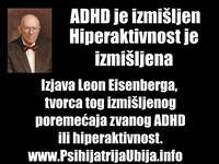 ADHD je izmišljen, hiperaktivnost ili ADHD je izmišljeni poremećaj, tako je rekao tvorac ovog poremećaja Leon Eisenberg